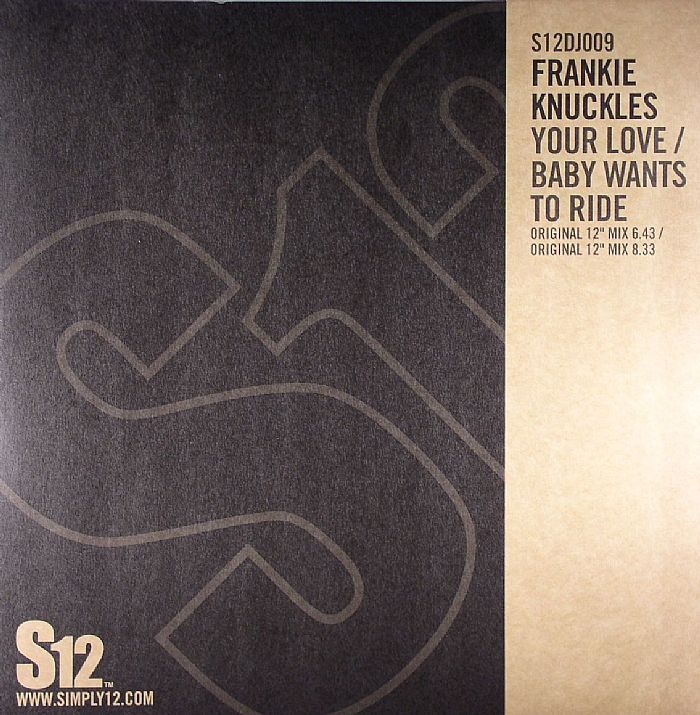 FRANKIE KNUCKLES - Your Love/Baby Wants To Ride