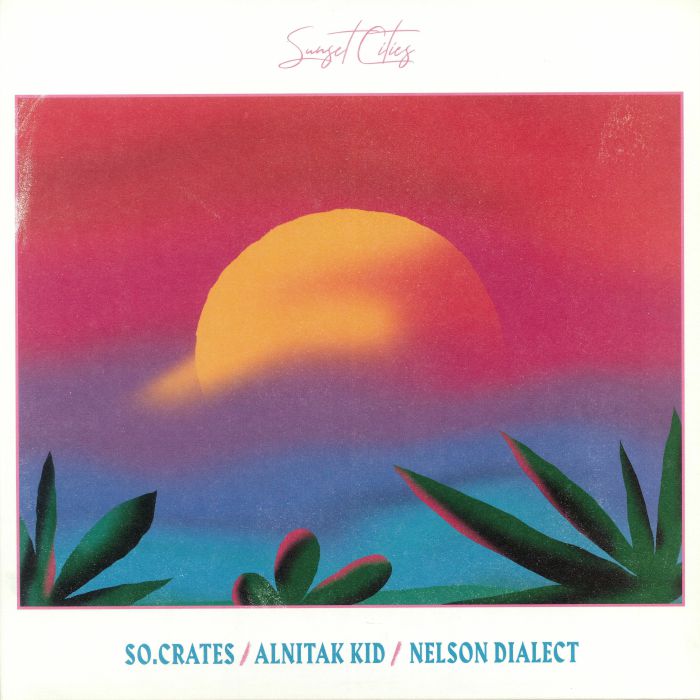 SO CRATES/ALNITAK KID/NELSON DIALECT - Sunset Cities