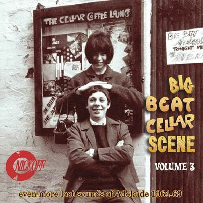 VARIOUS - Big Beat Cellar Scene Volume 3: Even More Lost Sounds Of Adelaide 1964-1969