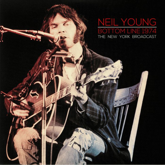 YOUNG, Neil - Bottom Line 1974: The New York Broadcast