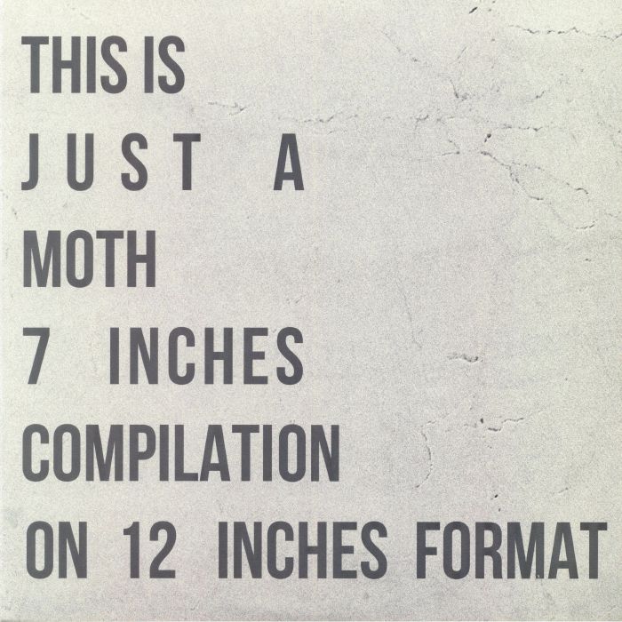 MOTH - This Is Just A Moth 7 Inches Compilation On 12 Inches Format