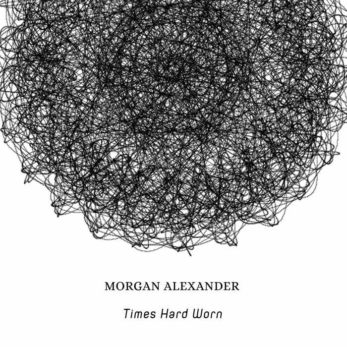 ALEXANDER, Morgan - Times Hard Worn