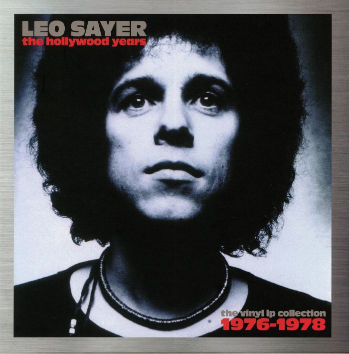 SAYER, Leo - The Hollywood Years 1976-1978