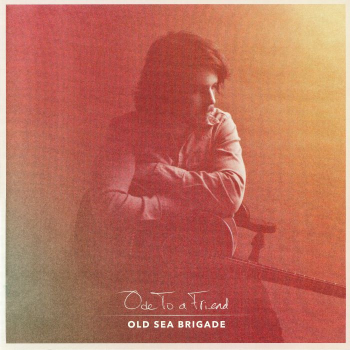OLD SEA BRIGADE - Ode To A Friend