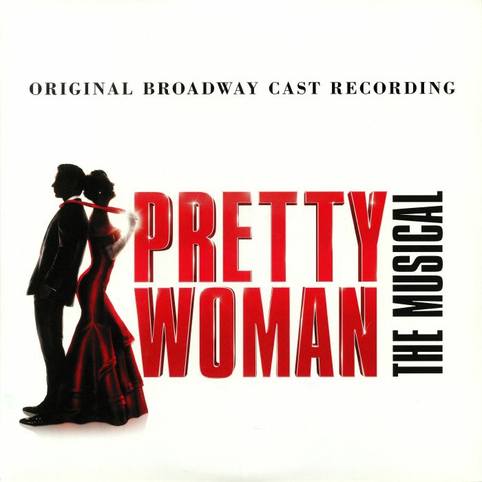 ADAMS, Bryan/JIM VALLANCE/VARIOUS - Pretty Woman: The Musical (Original Broadway Cast)