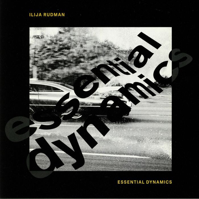 RUDMAN, Ilija - Essential Dynamics (feat Kai Alce, Ashley Beedle, Fred Everything remixes)