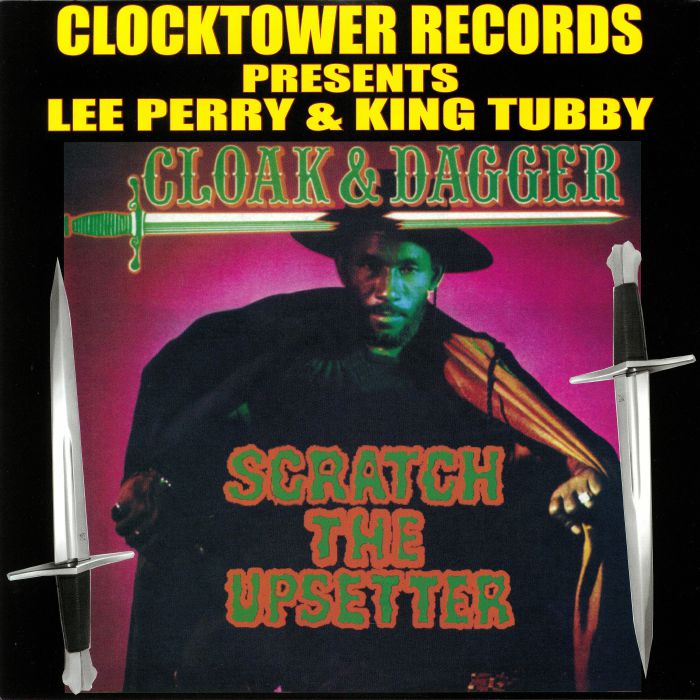 PERRY, Lee/KING TUBBY - Cloak & Dagger: Scratch The Upsetter