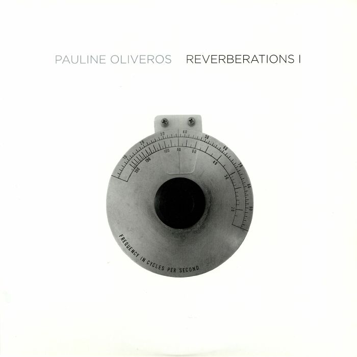 OLIVEROS, Pauline - Reverberations 1