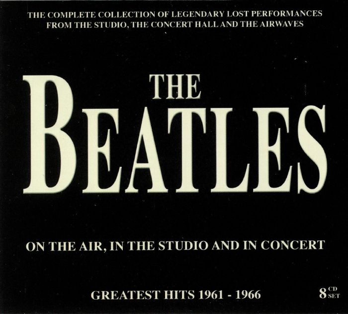 BEATLES, The - On The Air In The Studio & In Concert: Greatest Hits 1961-1966