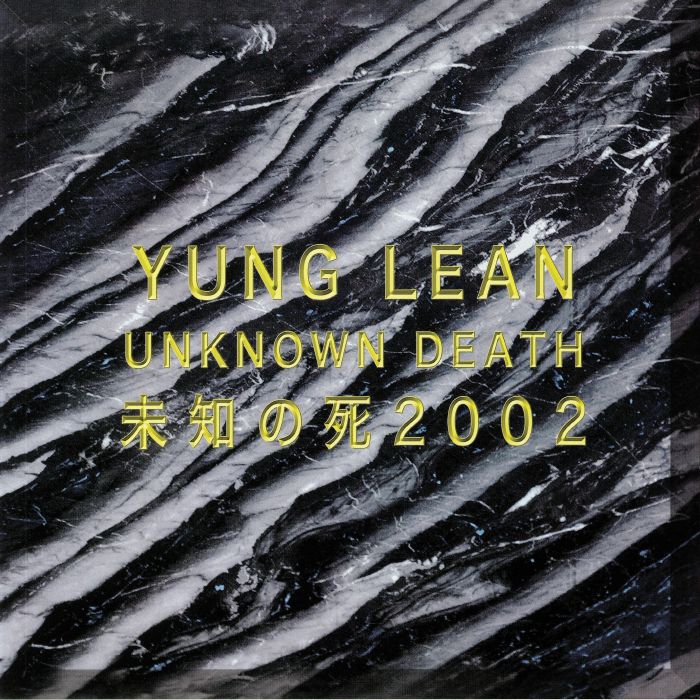 YUNG LEAN - Unknown Death 2002