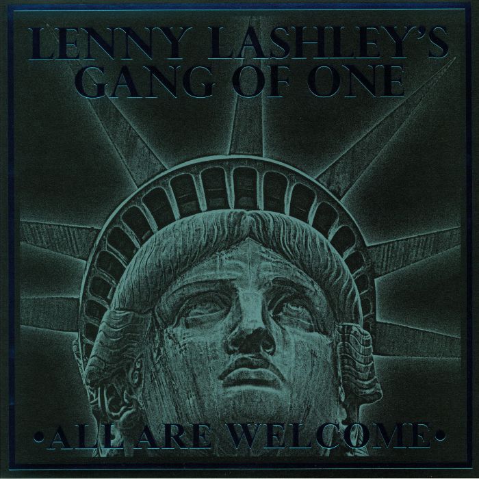 LENNY LASHLEY'S GANG OF ONE - All Are Welcome