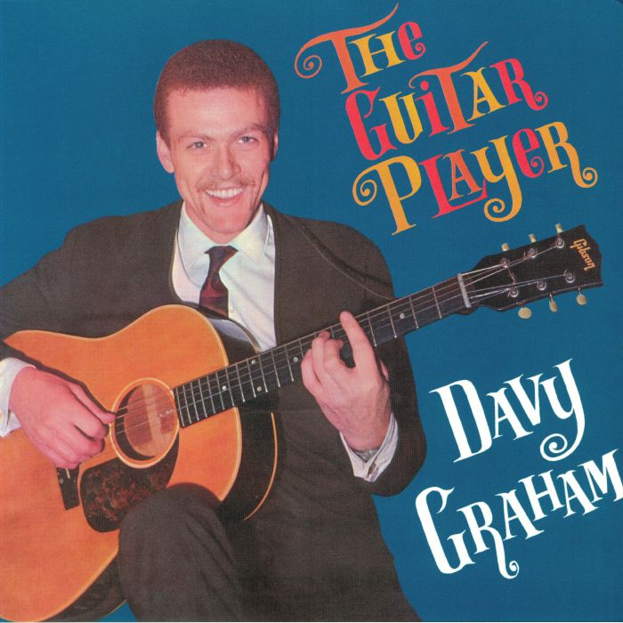 GRAHAM, Davy - The Guitar Player (reissue)