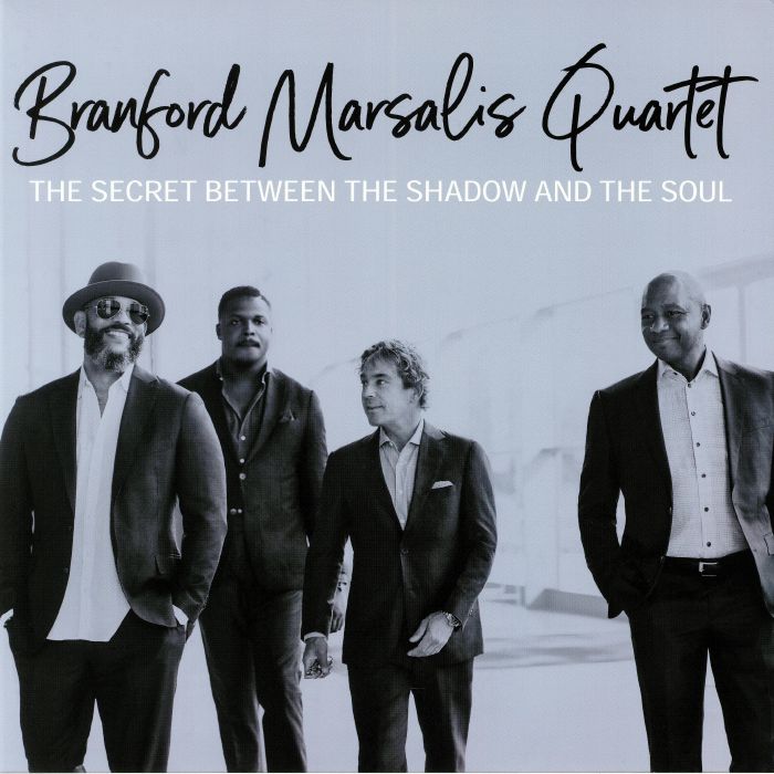 BRANFORD MARSALIS QUARTET - The Secret Between The Shadow & The Soul