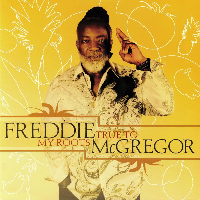 McGREGOR, Freddie - True To My Roots (reissue)