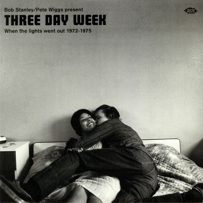 STANLEY, Bob/PETE WIGGS/VARIOUS - Three Day Week: When The Lights Went Out 1972-1975
