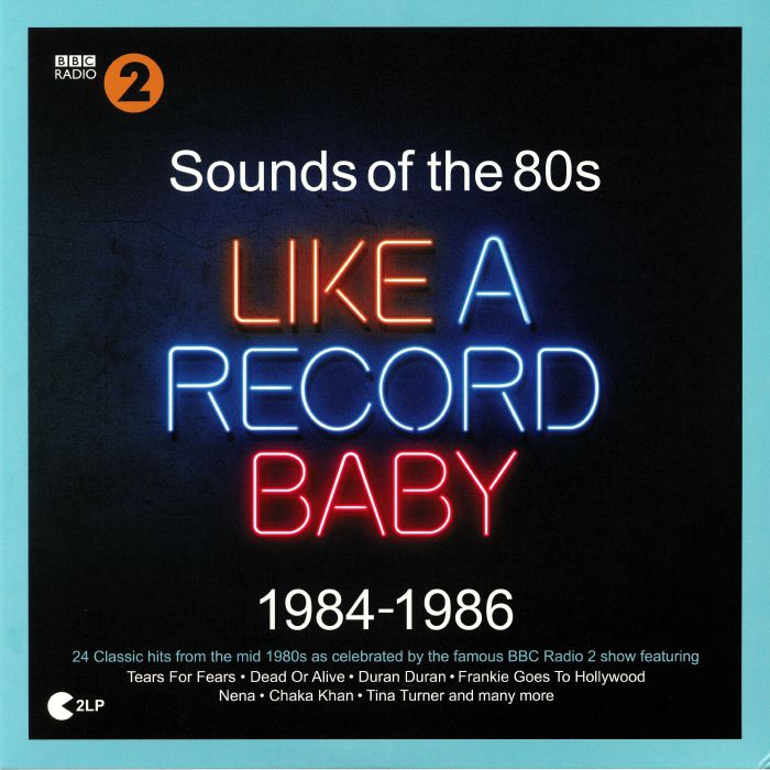 VARIOUS - BBC Radio 2: Sounds Of The 80s Like A Record Baby 1984-1986