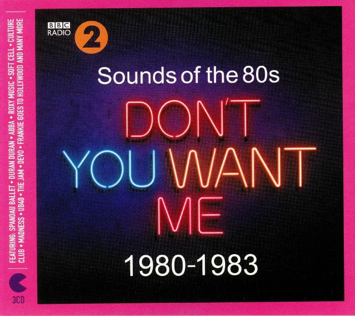 VARIOUS - BBC Radio 2: Sounds Of The 80s Don't You Want Me 1980-1983