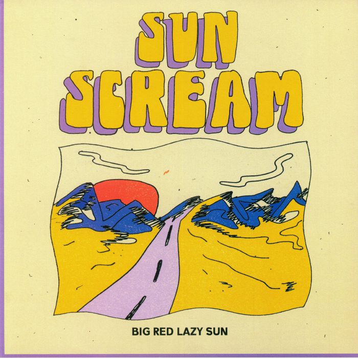 SUN SCREAM - Big Red Lazy Sun