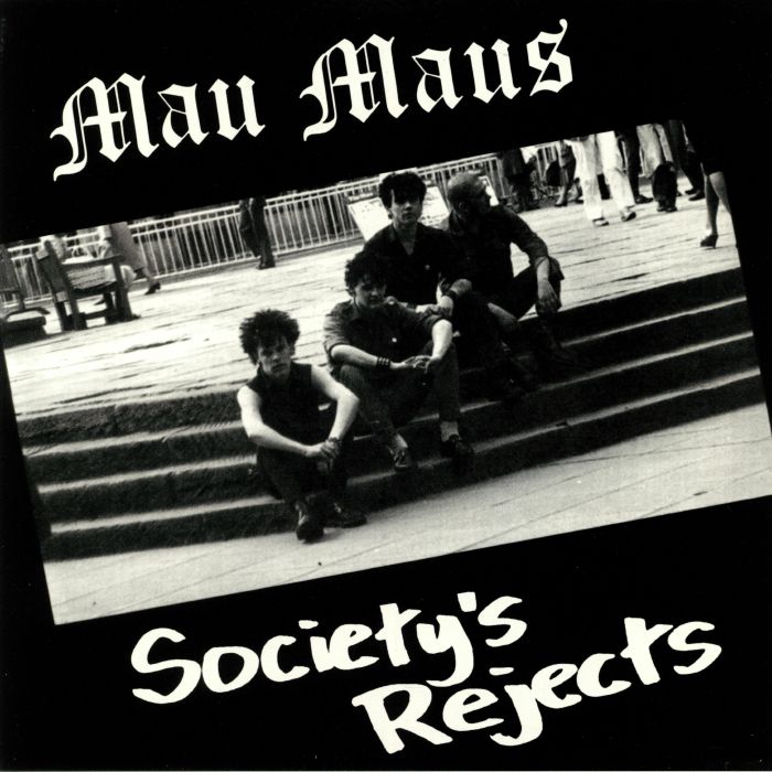 MAU MAUS - Society's Rejects
