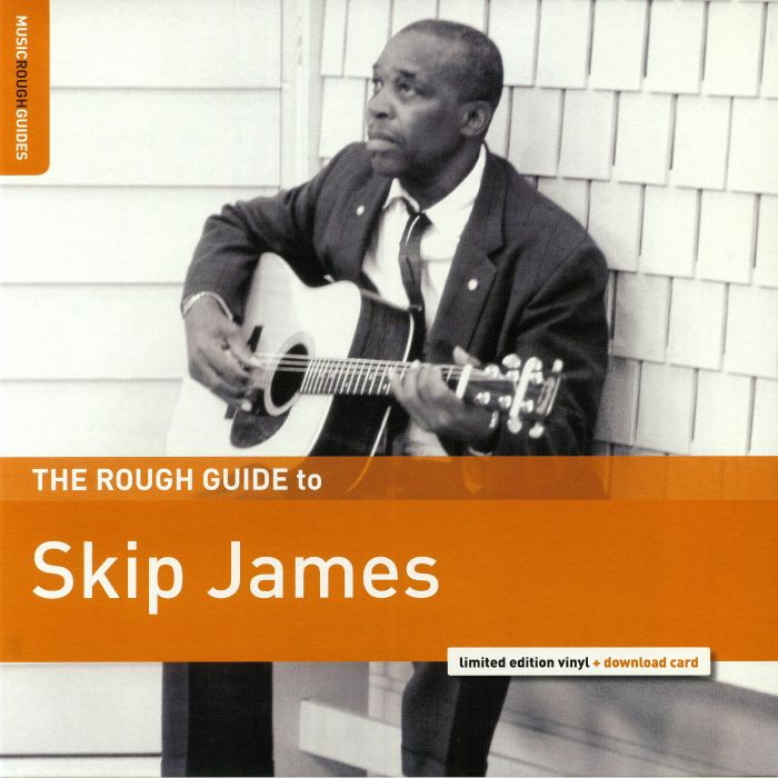 JAMES, Skip - The Rough Guide To Skip James