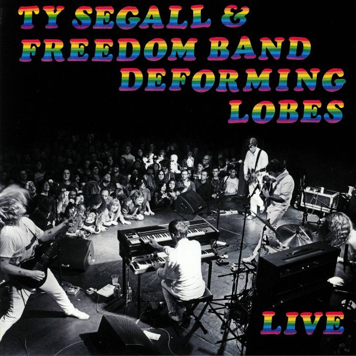 SEGALL, Ty/THE FREEDOM BAND - Deforming Lobes: Live