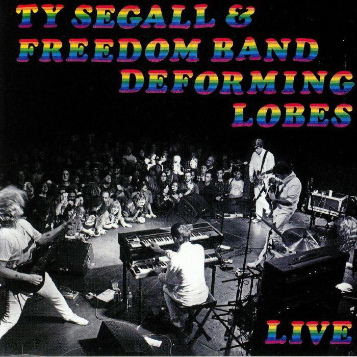 SEGALL, Ty/THE FREEDOM BAND - Deforming Lobes: Live