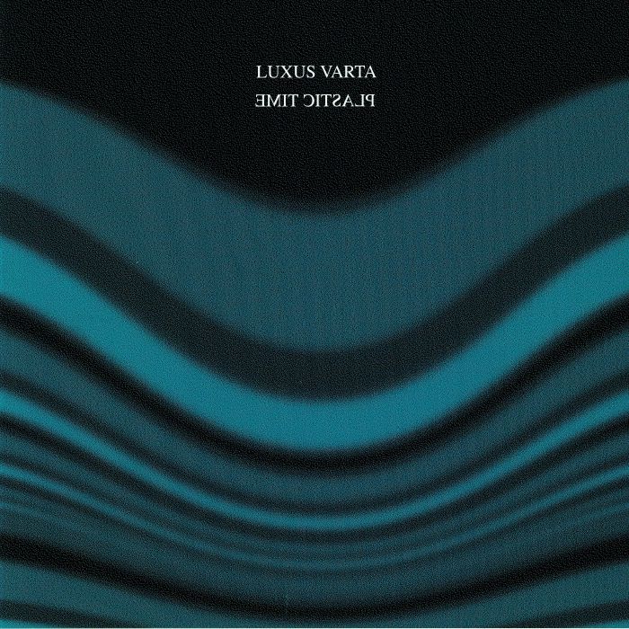 LUXUS VARTA - Plastic Time