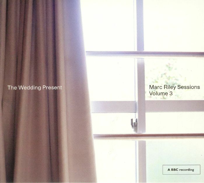 WEDDING PRESENT, The - Marc Riley Sessions Vol 3