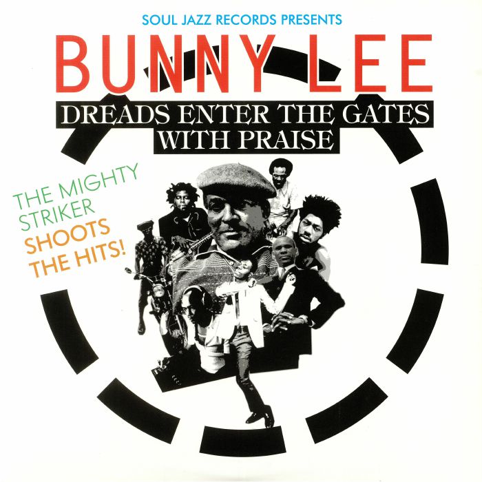 LEE, Bunny/VARIOUS - Soul Jazz Records Presents Bunny Lee: Dreads Enter The Gates With Praise