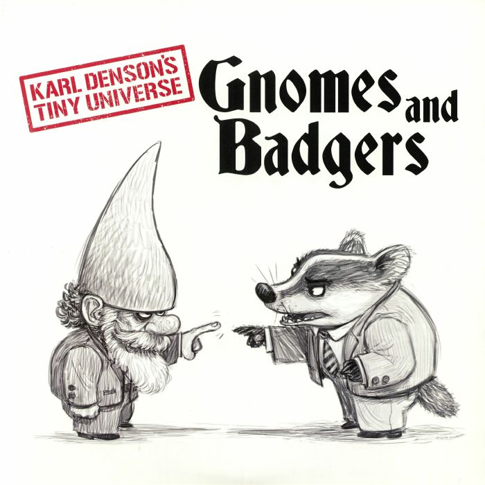 KARL DENSON'S TINY UNIVERSE - Gnomes & Badgers