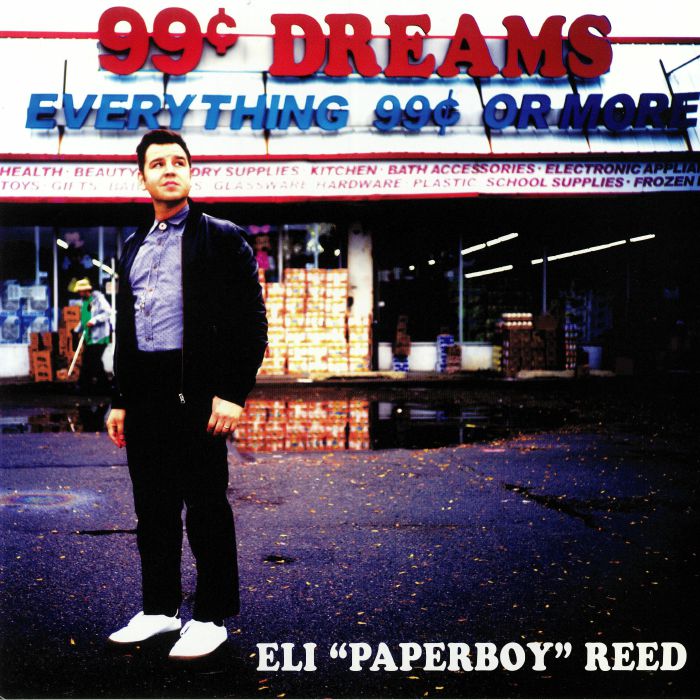 ELI PAPERBOY REED - 99 Cent Dreams