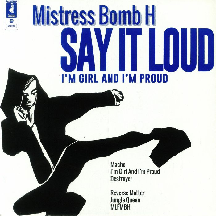 MISTRESS BOMB H - Say It Loud: I'm Girl & I'm Proud