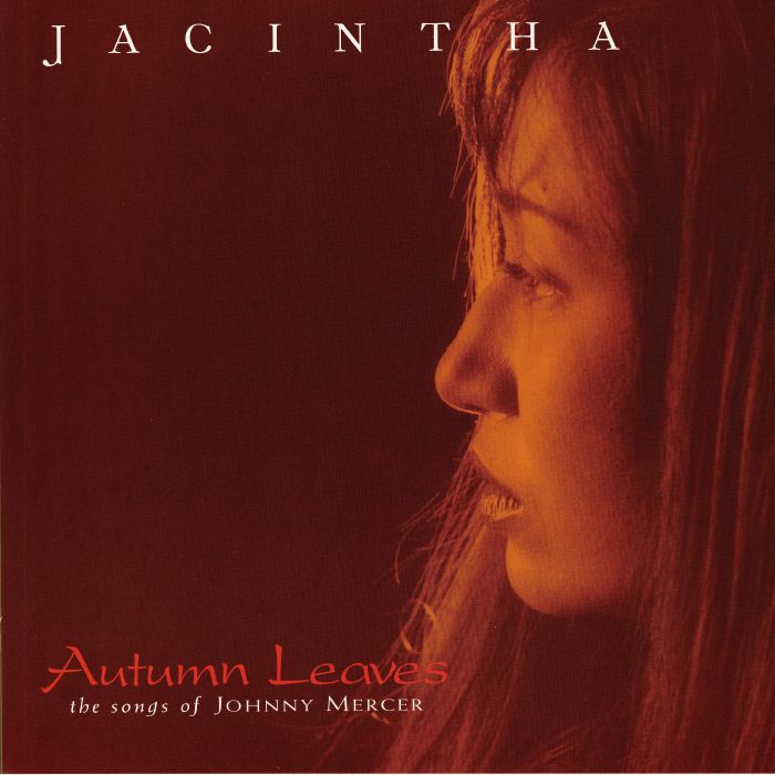JACINTHA - Autumn Leaves: The Songs Of Johnny Mercer