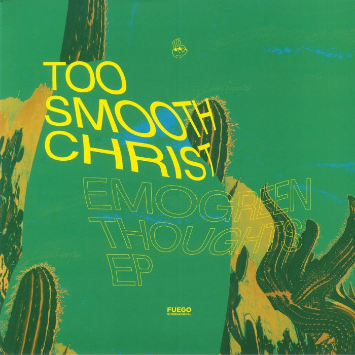 TOO SMOOTH CHRIST - Emogreen Thoughts EP