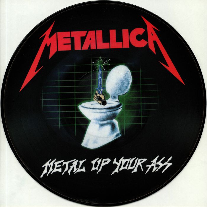 METALLICA - Metal Up Your Ass