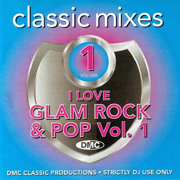 VARIOUS - DMC Classic Mixes: I Love Glam Rock & Pop  Vol 1 (Strictly DJ Only)