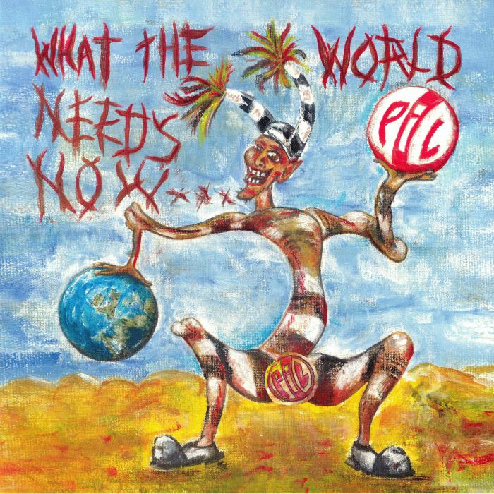 PUBLIC IMAGE LTD - What The World Needs Now (reissue)