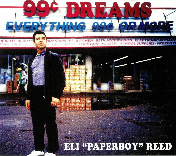 ELI PAPERBOY REED - 99 Cent Dreams