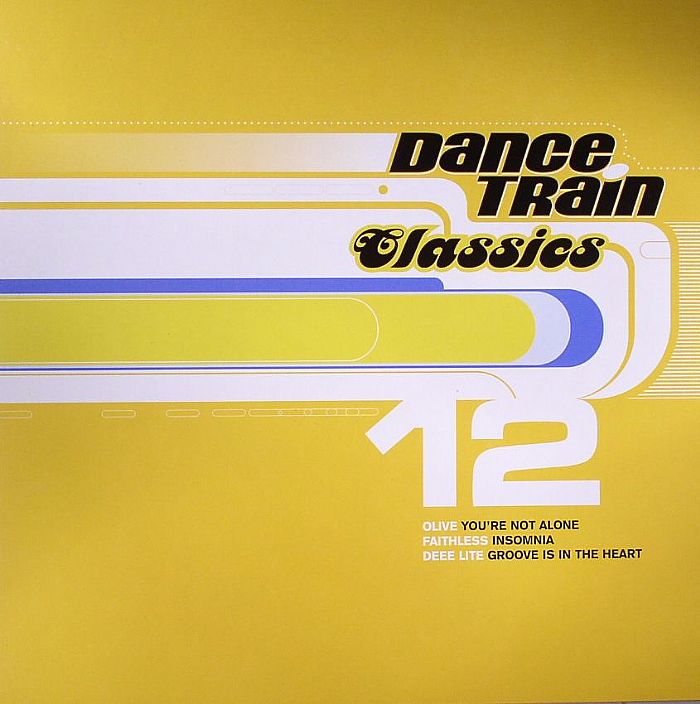 OLIVE/FAITHLESS/DEEE LITE - Dance Train Classics 12