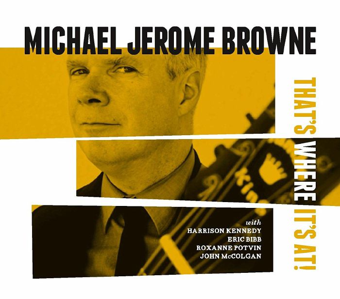 BROWNE, Michael Jerome - That's Where It's At