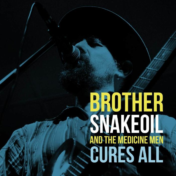 BROTHER SNAKEOIL/THE MEDICINE MEN - Cures All