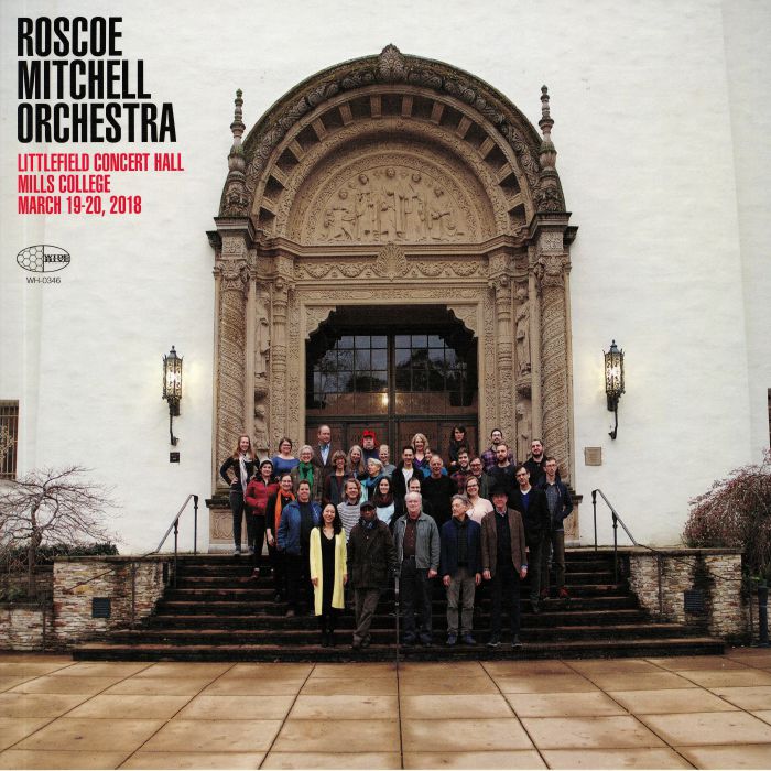 ROSCOE MITCHELL ORCHESTRA - Littlefield Concert Hall Mills College March 19-20 2018