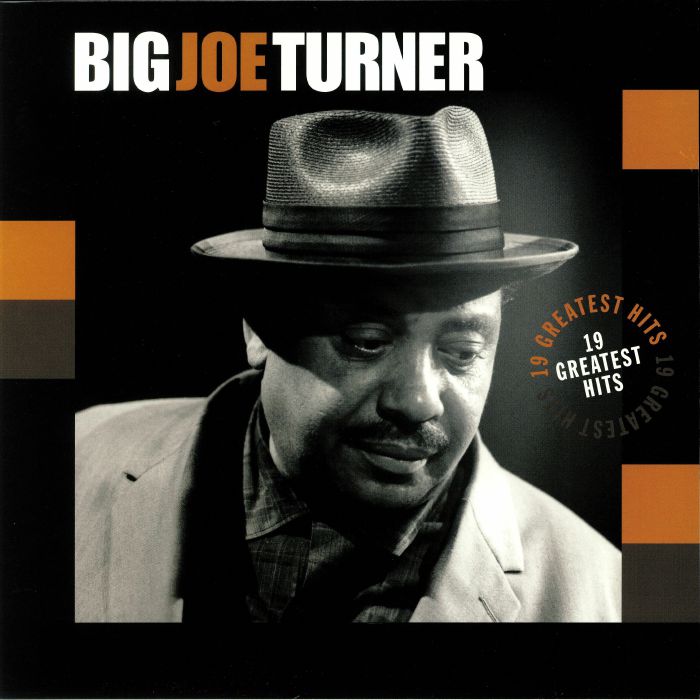 TURNER, Big Joe - 19 Greatest Hits