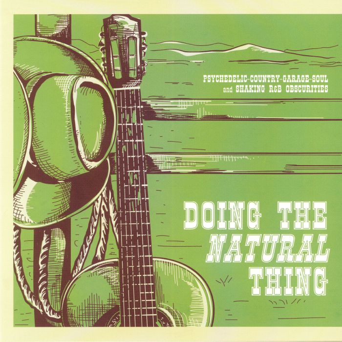 VARIOUS - Doing The Natural Thing: Psychedelic Country Garage Soul & Shaking R&B Obscurities