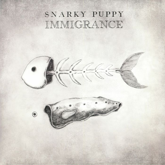 SNARKY PUPPY - Immigrance