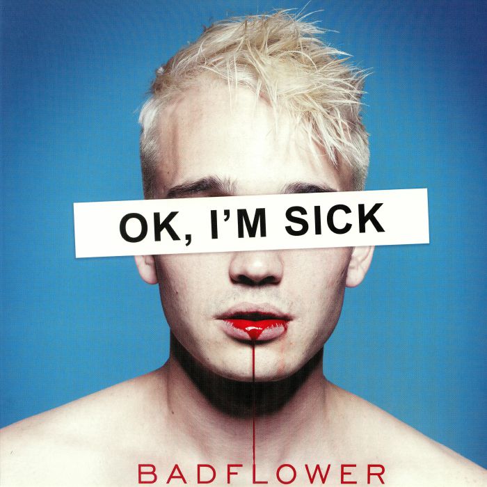 BADFLOWER - OK I'm Sick