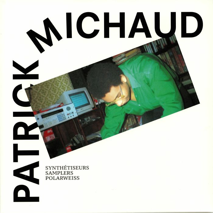 MICHAUD, Patrick - Synthetiseurs Samplers & Polarweiss
