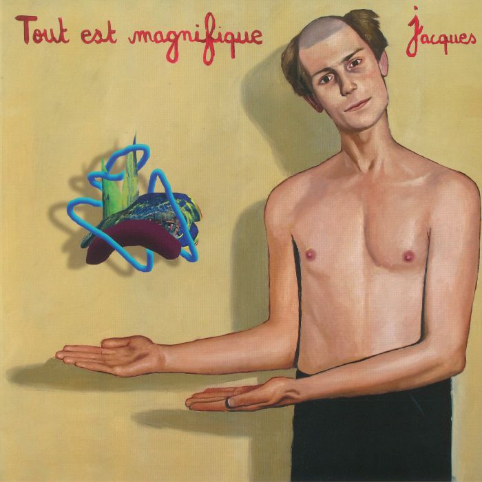 JACQUES - Tout Est Magnifique (repress)