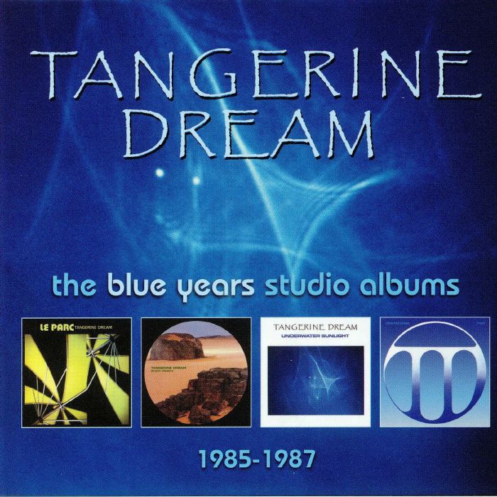 TANGERINE DREAM - The Blue Years Studio Albums 1985-1987