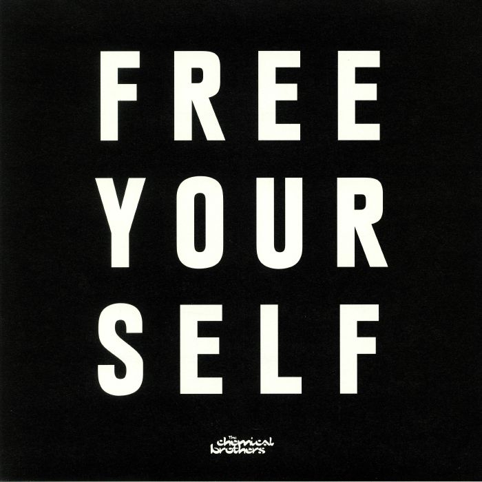 CHEMICAL BROTHERS, The - Free Yourself